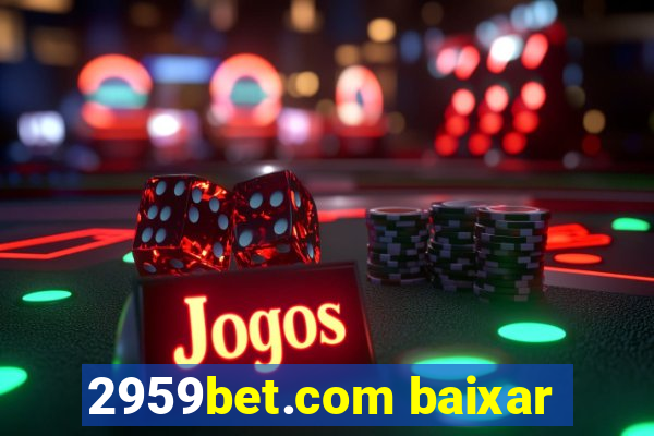 2959bet.com baixar